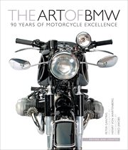 The Art of BMW : 90 Years of Motorcycle Excellence cover image