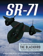 SR : 71. The Complete Illustrated History of the Blackbird, The World's Highest, Fastest Plane cover image