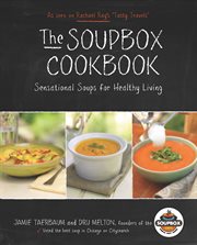 The Soupbox Cookbook : Sensational Soups for Healthy Living cover image