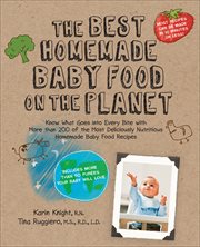 The Best Homemade Baby Food on the Planet cover image