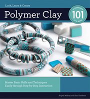 Polymer clay 101 : a workshop in a book cover image