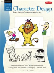 Cartooning : Character Design. How to Draw & Paint cover image
