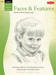 Faces & features : learn to draw step by step cover image