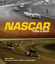 NASCAR : Then & Now cover image