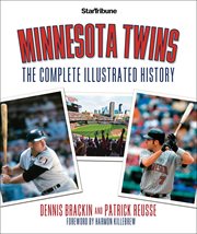 Minnesota Twins : the complete illustrated history cover image