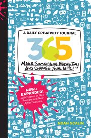 365 : Make Something Every Day and Change Your Life cover image