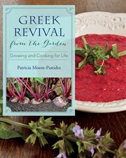 Greek revival from the garden : growing and cooking for life cover image