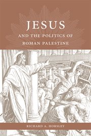 Jesus and the politics of Roman Palestine cover image