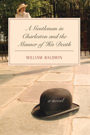 A gentleman in Charleston and the manner of his death cover image
