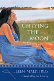 Untying the moon : a novel cover image