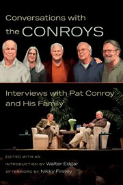 Conversations with the Conroys : interviews with Pat Conroy and his family cover image