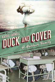 Duck and cover : a nuclear family cover image