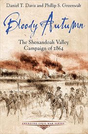 Bloody autumn : the Shenandoah Valley campaign of 1864 cover image