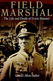 Field Marshal : the life and death of Erwin Rommel cover image