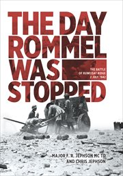 The Day Rommel Was Stopped : the Battle of Ruweisat Ridge, 2 July 1942 cover image