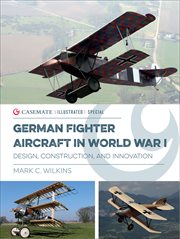 German fighter aircraft in World War I : design, construction, and innovation cover image