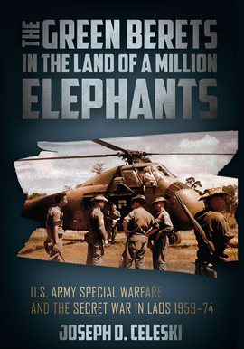 Cover image for The Green Berets in the Land of a Million Elephants
