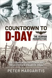 Countdown to D-day : the German perspective cover image