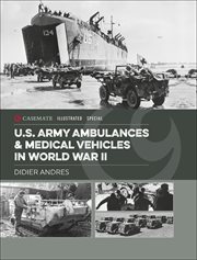 U.s. army ambulances & medical vehicles in world war ii cover image