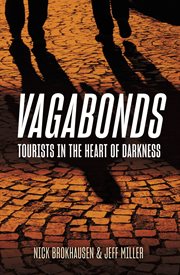 Vagabonds : tourists in the heart of darkness cover image