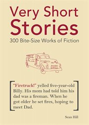 Very short stories : 300 bite-size works of fiction cover image