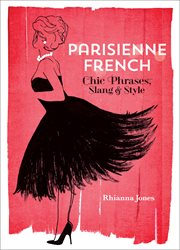 Parisienne french : chic phrases, slang and style cover image