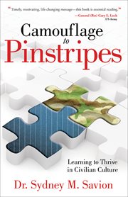Camouflage to pinstripes : learning to thrive in civilian culture cover image