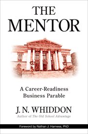 The mentor : a career-readiness business parable cover image