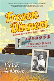 Frozen dinners : a memoir of a fractured family cover image