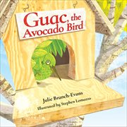 Guac, the Avocado Bird cover image