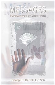 Messages : Evidence for Life after Death cover image