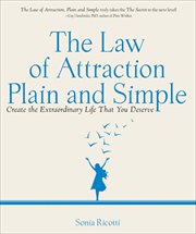 The Law of Attraction: Plain and Simple : Plain and Simple cover image