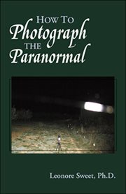 How to Photograph the Paranormal cover image