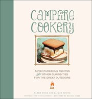 Campfire cookery : adventuresome recipes & other curiosities for the great outdoors cover image
