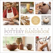 Simon Leach's pottery handbook : a comprehensive guide to throwing beautiful, functional pots cover image