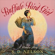 Buffalo Bird Girl : A Hidatsa Story cover image