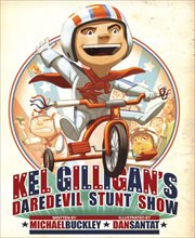 Kel Gilligan's Daredevil Stunt Show cover image