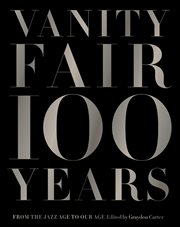 Vanity Fair 100 Years : From the Jazz Age to Our Age cover image