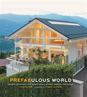 Prefabulous world : energy-efficient and sustainable homes around the globe cover image