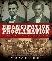 Emancipation Proclamation : Lincoln And The Dawn Of Liberty (Carter G Woodson Award Book (Awards)) cover image