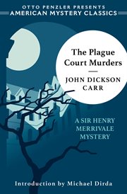 The plague court murders : a Sir Henry Merrivale mystery cover image