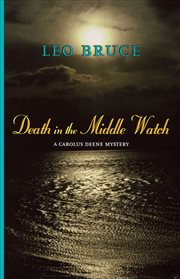 Death in the middle watch : a Carolus Deene mystery cover image