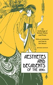 Aesthetes and decadents of the 1890's : an anthology of British poetry and prose cover image