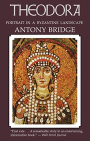 Theodora : portrait in a Byzantine landscape cover image