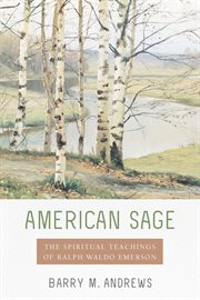 American Sage : The Spiritual Teachings of Ralph Waldo Emerson cover image