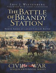 The Battle of Brandy Station : North America's largest cavalry battle cover image