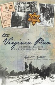 The Virginia plan : William B. Thalhimer & a Rescue from Nazi Germany cover image