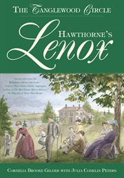 Hawthorne's Lenox : the Tanglewood circle cover image