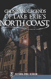 Ghosts and legends of Lake Erie's North Coast cover image