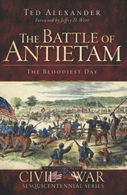 The Battle of Antietam : the bloodiest day cover image